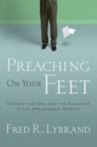 Preaching on Your Feet