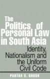 Politics of Personal Law in South Asia