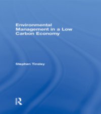 Environmental Management in a Low Carbon Economy