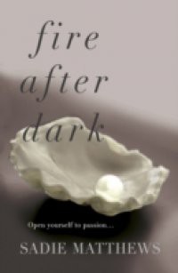 Fire After Dark (After Dark Book 1)