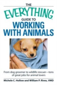 Everything Guide to Working with Animals