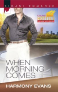 When Morning Comes (Mills & Boon Kimani)
