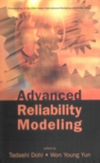 ADVANCED RELIABILITY MODELING – PROCEEDINGS OF THE 2004 ASIAN INTERNATIONAL WORKSHOP (AIWARM 2004)