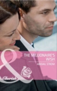 Millionaire's Wish (Mills & Boon Cherish)