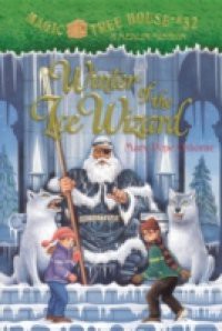 Magic Tree House #32: Winter of the Ice Wizard