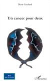 Un cancer pour deux
