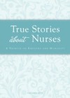 True Stories about Nurses