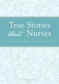 True Stories about Nurses