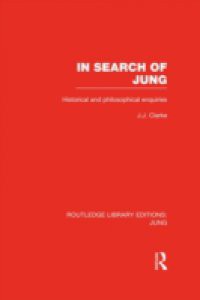 In Search of Jung (RLE: Jung)