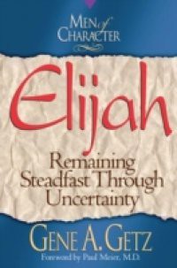 Men of Character: Elijah