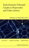 SCALE-ISOMETRIC POLYTOPAL GRAPHS IN HYPERCUBES AND CUBIC LATTICES