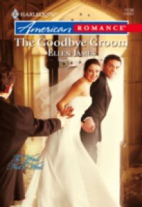 Goodbye Groom (Mills & Boon American Romance)