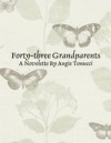 Forty-three Grandparents – A Novelette By Angie Tonucci