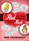 Red Is the Color of My True Love's Neck
