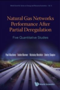 NATURAL GAS NETWORKS PERFORMANCE AFTER PARTIAL DEREGULATION