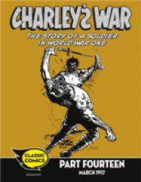 Charley's War Comic Part Fourteen: March 1917