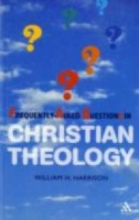 Frequently-Asked Questions in Christian Theology