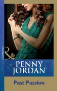 Past Passion (Mills & Boon Modern) (Penny Jordan Collection)