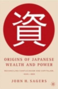 Origins of Japanese Wealth and Power