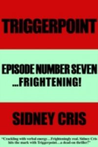 Triggerpoint Episode Number Seven…Frightenting!