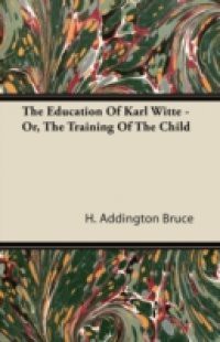 Education Of Karl Witte – Or, The Training Of The Child