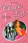 Chick Lit 01 : La consoeurie qui boit le champagne