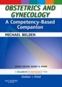 Obstetrics and Gynecology: A Competency-Based Companion