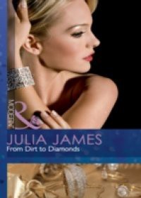 From Dirt to Diamonds (Mills & Boon Modern)