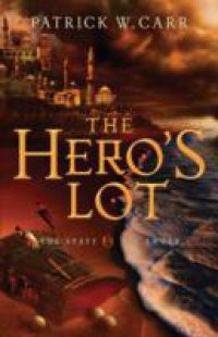 Hero's Lot (The Staff and the Sword Book #2)