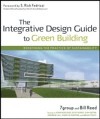 Integrative Design Guide to Green Building