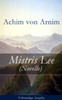 Mistris Lee (Novelle) – Vollstandige Ausgabe