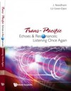 TRANS-PACIFIC ECHOES AND RESONANCES; LISTENING ONCE AGAIN