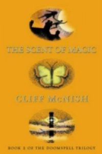 The Doomspell Trilogy: 02 The Scent of Magic