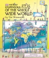 Most Stupendous Atlas of the Whole Wide World by the Brainwaves
