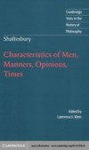 Shaftesbury: Characteristics of Men, Manners, Opinions, Times