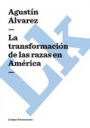 La transformacion de las razas en America