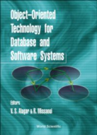 OBJECT-ORIENTED TECHNOLOGY FOR DATABASE AND SOFTWARE SYSTEMS