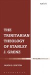 Trinitarian Theology of Stanley J. Grenz