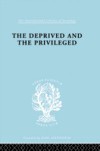 Deprived and The Privileged
