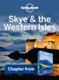 Lonely Planet Skye & the Western Isles