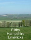 Filthy Hampshire Limericks