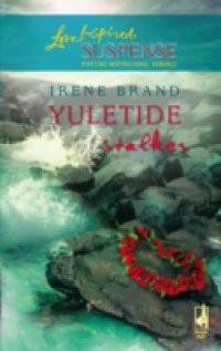 Yuletide Stalker (Mills & Boon Love Inspired)