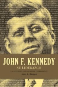John F. Kennedy su liderazgo