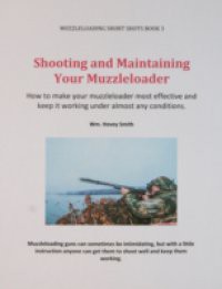 Hunting with Muzzleloading Shotguns and Smoothbore Muskets