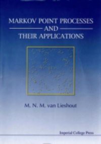 MARKOV POINT PROCESSES AND THEIR APPLICATIONS