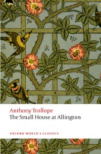 Small House at Allington: The Chronicles of Barsetshire