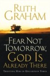 Fear Not Tomorrow, God Is Already There