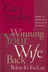 Winning Your Wife Back Before It's Too Late