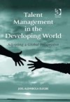 Talent Management in the Developing World