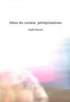 Aleas du carmin, peregrinations